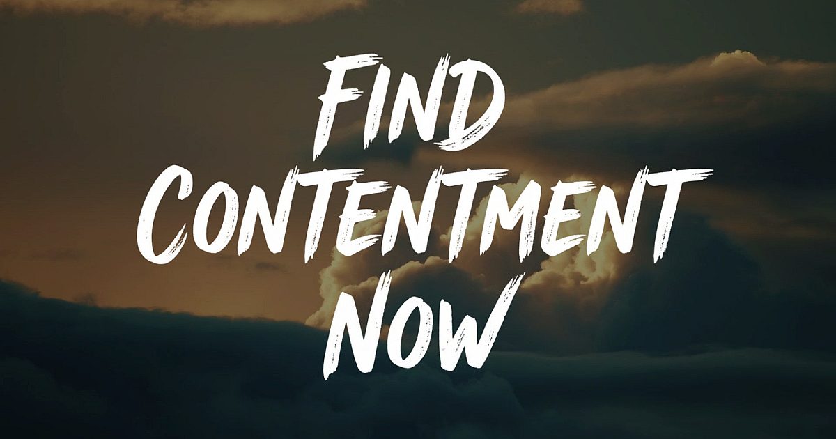 Find Contentment Now