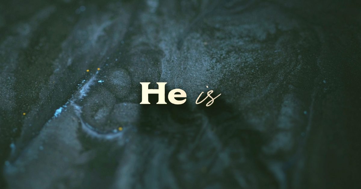 He Is