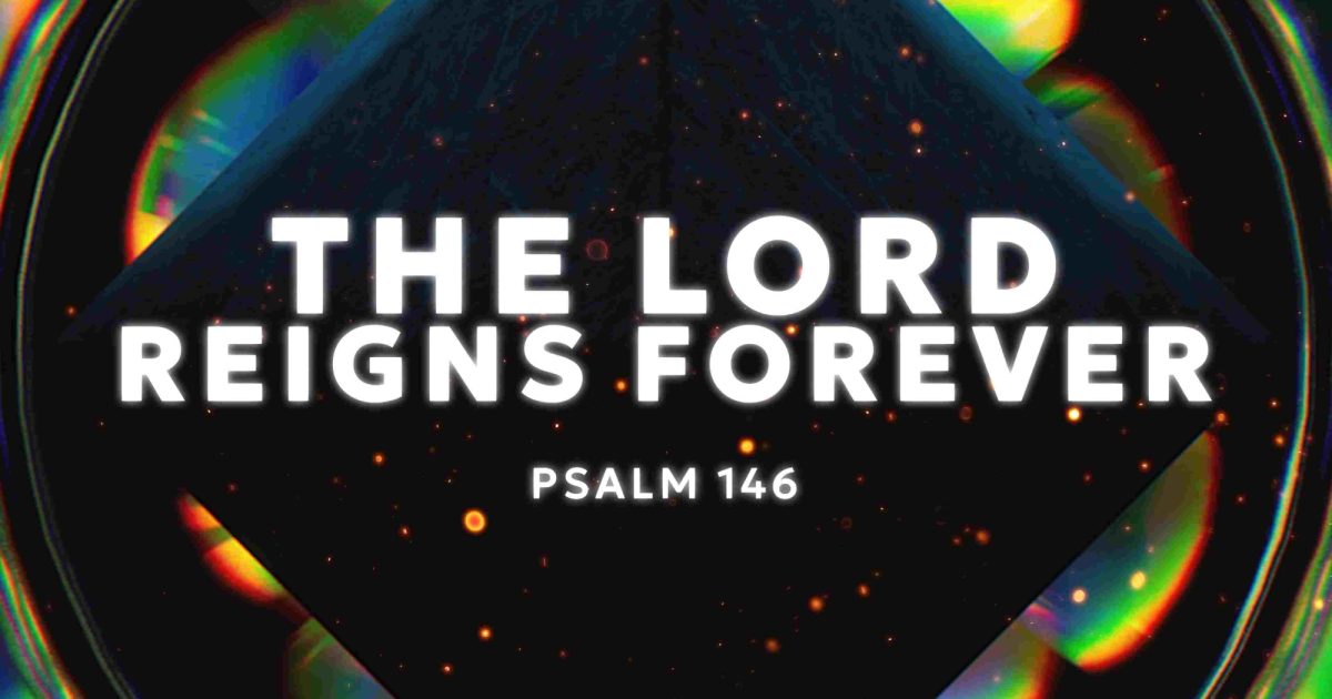 The Lord Reigns Forever