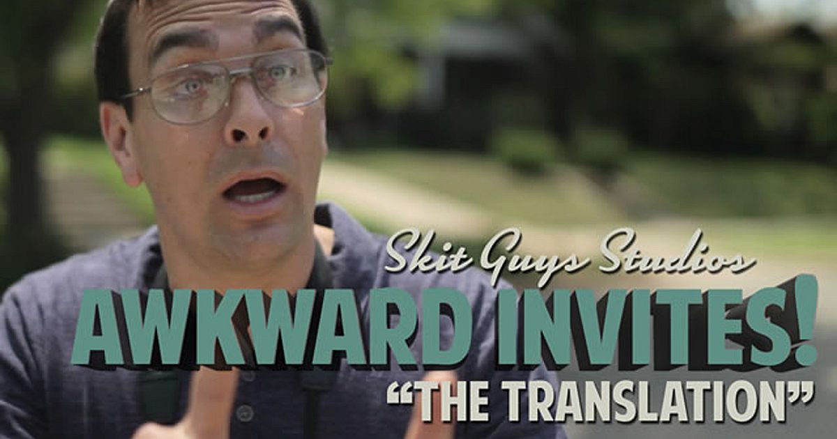 Awkward Invites: The Translation