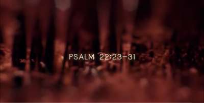 Psalms For Lent II: Psalm 22:23-31
