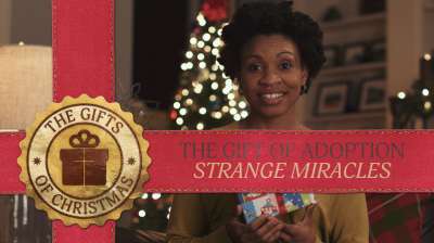The Gift Of Adoption: Strange Miracles