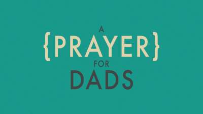 Prayer For Dads