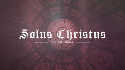 Reformation Solus Christus