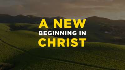 A New Beginning In Christ