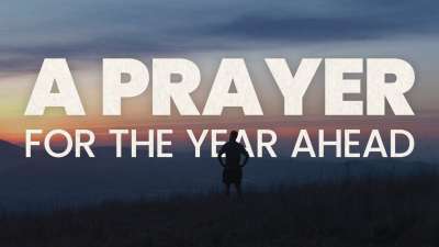 A Prayer For The Year Ahead
