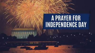 A Prayer For Independence Day