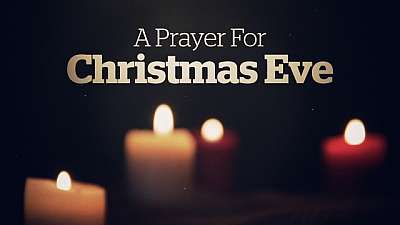 A Prayer For Christmas Eve