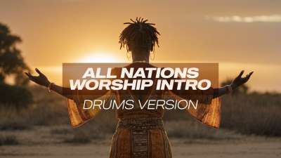 All Nations Worship Intro (Drums Version)