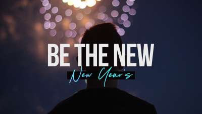 Be The New (New Years)