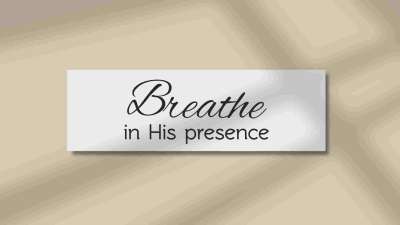 Breathe In His Presence - Worship Intro