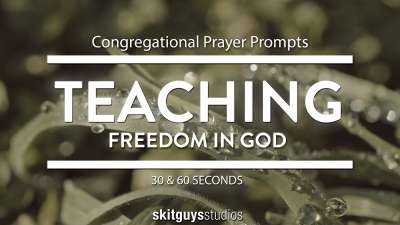 Congregational Prayer Prompt Freedom In God: Teach