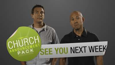 Church Announcement: See You Next Week