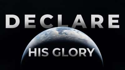 Declare His Glory