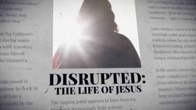 Disrupted, The Life of Jesus