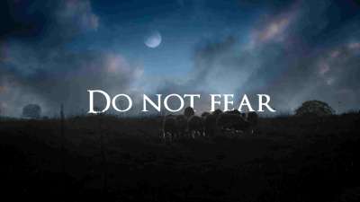 Do Not Fear Isaiah (41: 10)