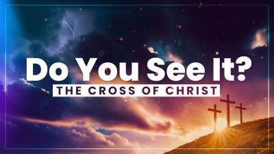 Do You See It? - The Cross of Christ