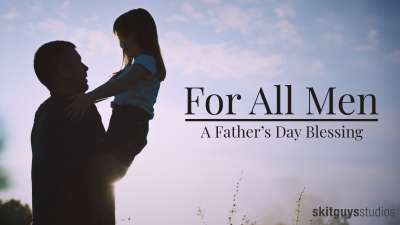For All Men: A Father's Day Blessing