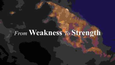 From Weakness to Strength