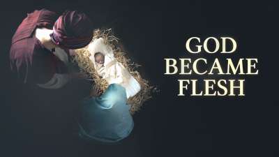 God Became Flesh