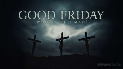 Good Friday: Who Is This Man?