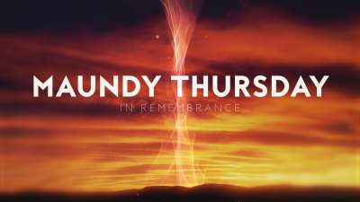 Holy Week Glow Maundy Thursday