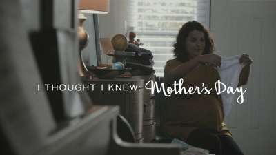 I Thought I Knew Mother's Day