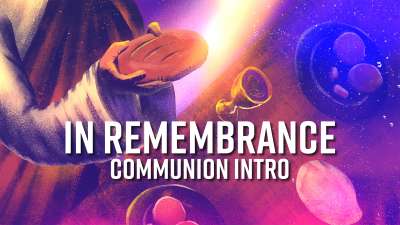 In Remembrance Communion Intro