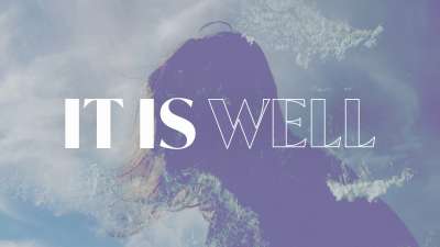 It Is Well