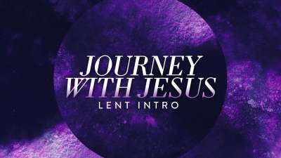 Journey With Jesus Lent Intro