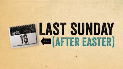 Last Sunday (After Easter)