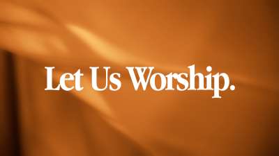 Let Us Worship