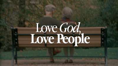 Love God, Love People
