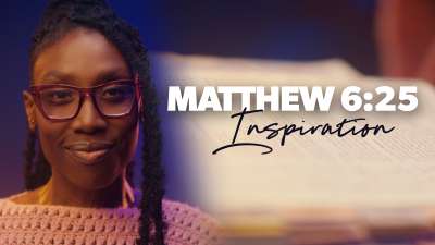 Matthew 6: 25 Inspiration