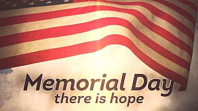 Memorial Day: There Is Hope