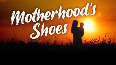 Motherhood's Shoes