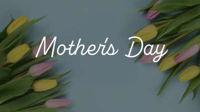 Mother’s Day