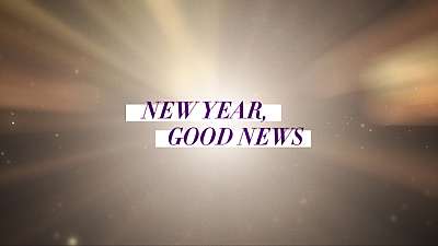 New Year Good News