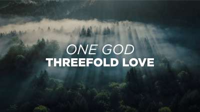 One God, Threefold Love