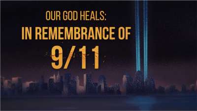 Our God Heals: In Remembrance of 9/11