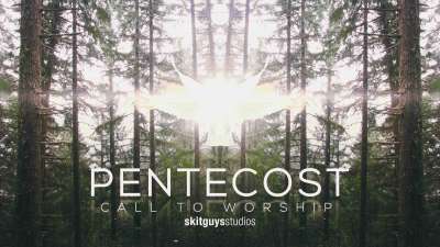 Pentecost: Call To Worship