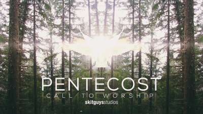 Pentecost: Call To Worship
