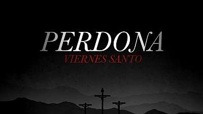 Perdona (Viernes Santo)