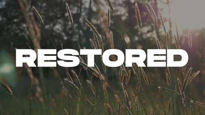 Restored