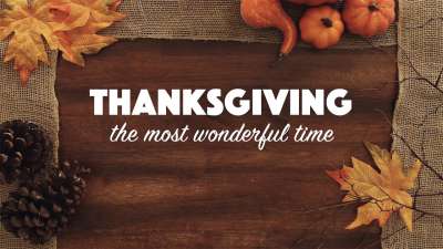 Thanksgiving, The Most Wonderful Time