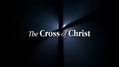 The Cross of Christ (Good Friday)