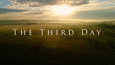The Third Day (Easter Intro)