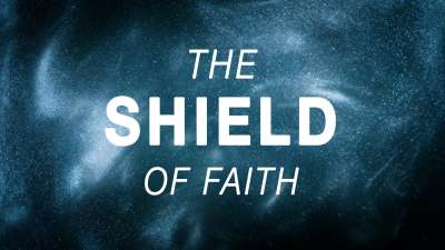 The Shield Of Faith