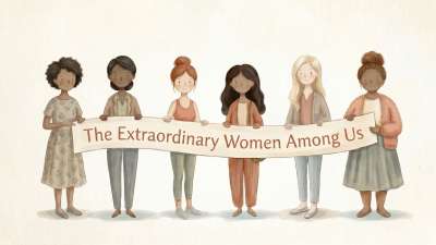 The Extraordinary Women Among Us