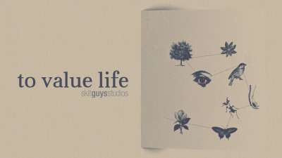To Value Life